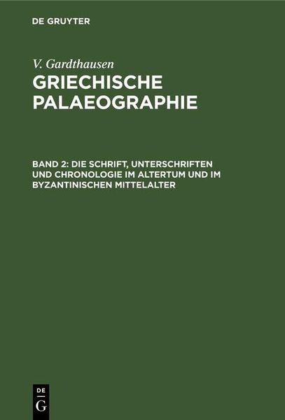 Produktbild: Die Schrift, Unterschriften und Chronologie im Altertum und im byzantinischen Mittelalter
