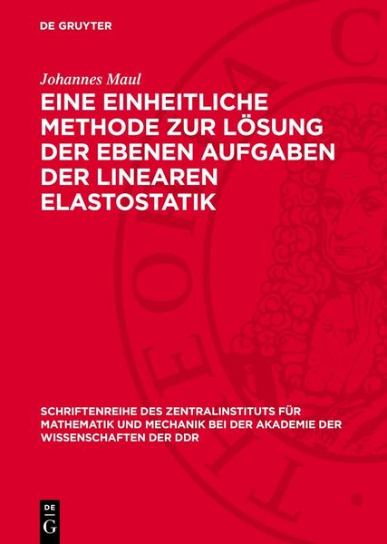 Produktbild: Eine einheitliche Methode zur L&ouml;sung der ebenen Aufgaben der linearen Elastostatik