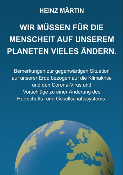 Produktbild: Wir m&uuml;ssen f&uuml;r die Menschheit auf unserem Planeten Vieles &auml;ndern.