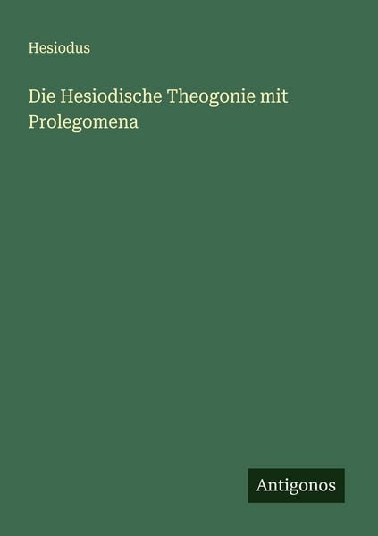 Produktbild: Die Hesiodische Theogonie mit Prolegomena