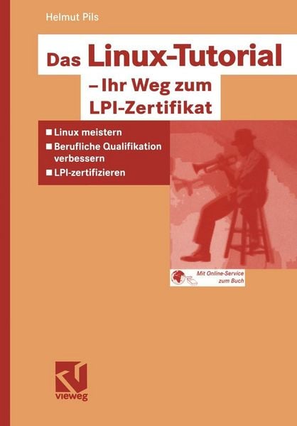Das Linux-Tutorial - Ihr Weg zum LPI-Zertifikat
