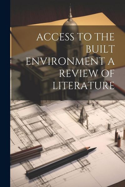 Produktbild: Access to the Built Environment a Review of Literature