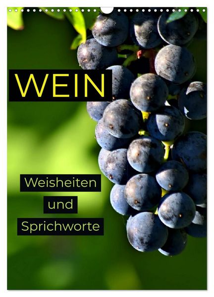 Produktbild: WEIN Weisheiten und Sprichworte (Wandkalender 2026 DIN A3 hoch), CALVENDO Monatskalender