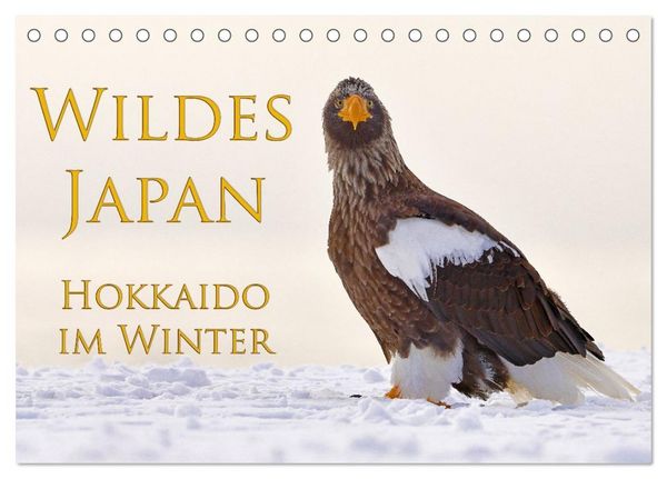 Wildes Japan - Hokkaido im Winter (Tischkalender 2026 DIN A5 quer), CALVENDO Monatskalender