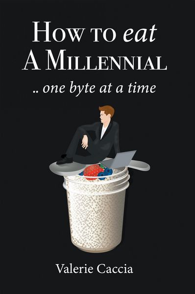 Produktbild: How to Eat a Millennial .. One Byte at a Time