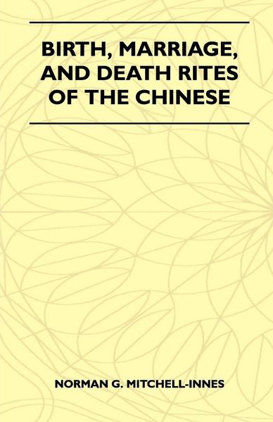 Produktbild: Birth, Marriage, And Death Rites Of The Chinese (Folklore History Series)
