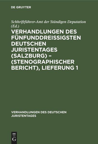 Produktbild: Verhandlungen des f&uuml;nfunddrei&szlig;igsten Deutschen Juristentages (Salzburg) - (Stenographischer Bericht), Lieferung 1