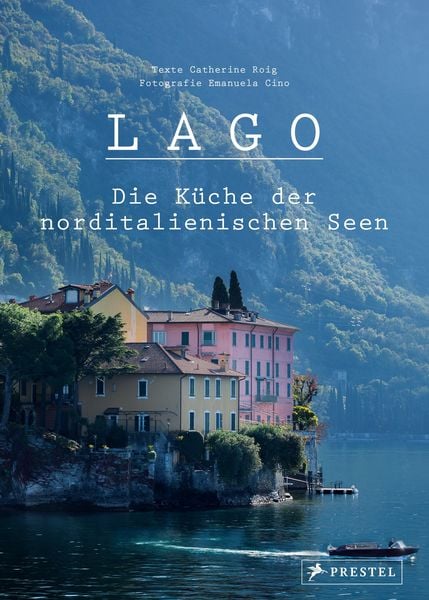 Produktbild: Lago. Die Küche der norditalienischen Seen