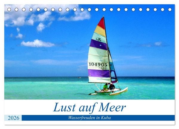 Produktbild: Lust auf Meer - Wasserfreuden in Kuba (Tischkalender 2026 DIN A5 quer), CALVENDO Monatskalender