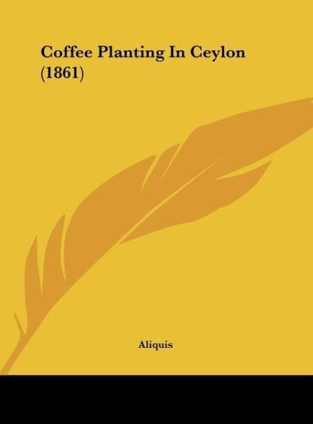 Produktbild: Coffee Planting In Ceylon (1861)
