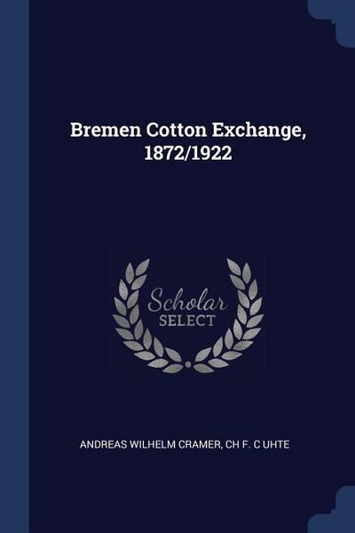 Produktbild: Bremen Cotton Exchange, 1872/1922