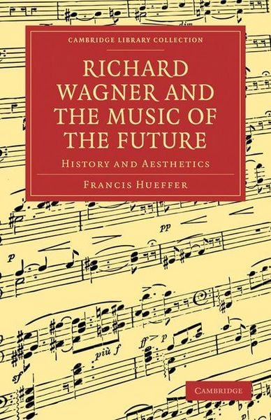 Produktbild: Richard Wagner and the Music of the Future