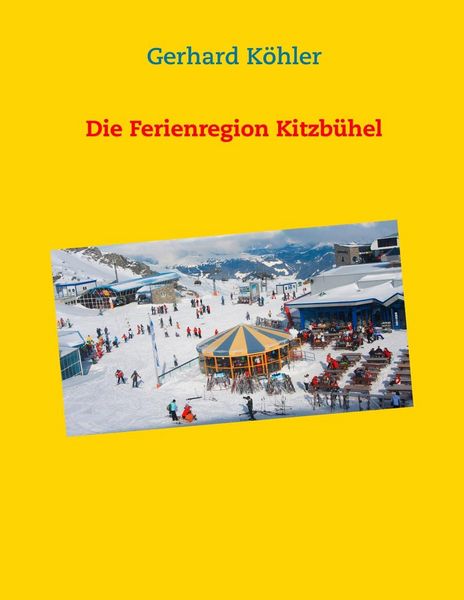 Produktbild: Die Ferienregion Kitzb&uuml;hel