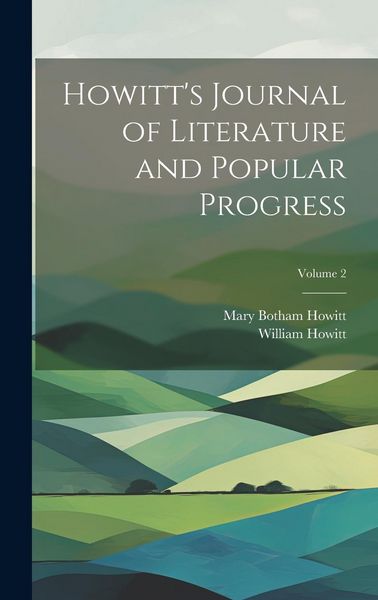 Produktbild: Howitt's Journal of Literature and Popular Progress; Volume 2