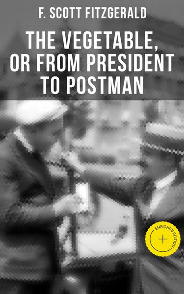 Produktbild: The Vegetable, Or from President To Postman
