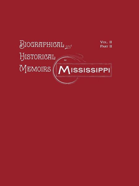 Produktbild: Biographical and Historical Memoirs of Mississippi