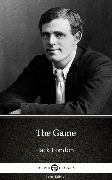 Produktbild: The Game by Jack London (Illustrated)