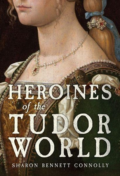 Produktbild: Heroines of the Tudor World