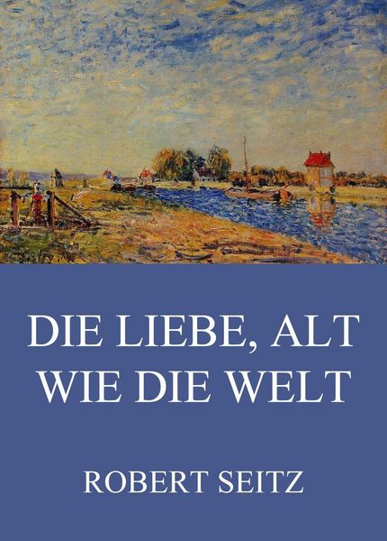 Produktbild: Die Liebe, alt wie die Welt