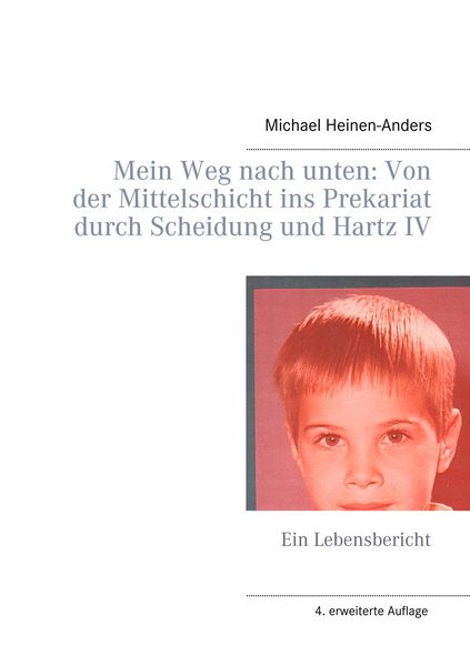 Produktbild: Mein Weg nach unten: Von der Mittelschicht ins Prekariat durch Scheidung und Hartz IV
