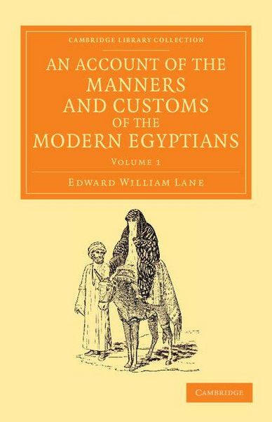 Produktbild: An Account of the Manners and Customs of the Modern Egyptians - Volume 1