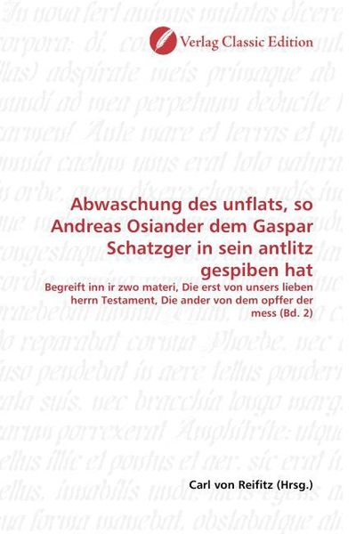 Produktbild: Abwaschung des unflats, so Andreas Osiander dem Gaspar Schatzger in sein antlitz gespiben hat