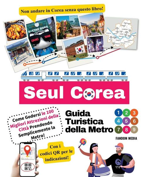 Produktbild: Guida Turistica della Metro di Seul Corea - Come Godersi le 100 Migliori Attrezioni della Citt&agrave; Prendendo Semplicemente la Metro!