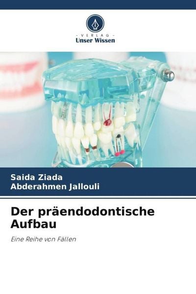 Produktbild: Der pr&auml;endodontische Aufbau