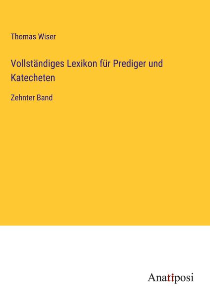 Vollständiges Lexikon für Prediger und Katecheten