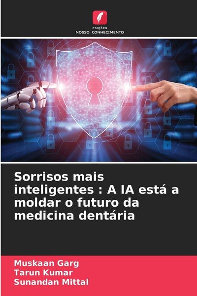 Produktbild: Sorrisos mais inteligentes : A IA est&aacute; a moldar o futuro da medicina dent&aacute;ria