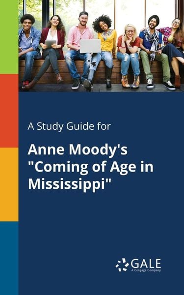 A Study Guide for Anne Moody's 'Coming of Age in Mississippi'