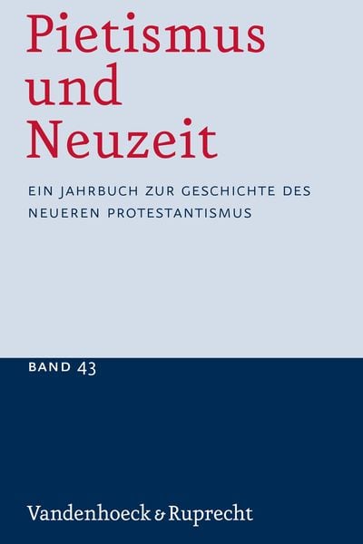 Produktbild: Pietismus und Neuzeit Band 43 &ndash; 2017