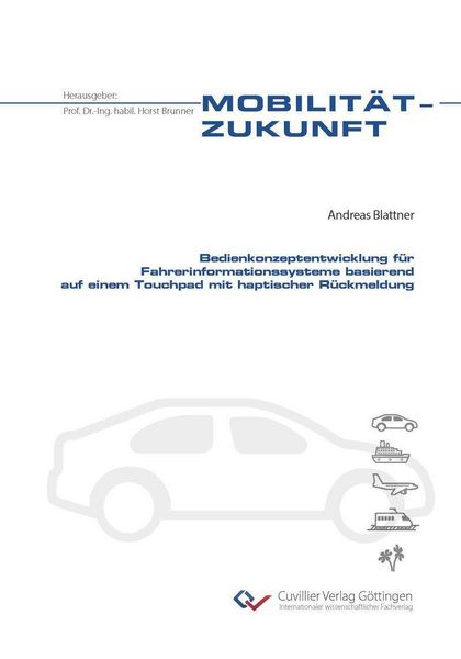 Produktbild: Bedienkonzeptentwicklung f&uuml;r Fahrerinformationssysteme basierend auf einem Touchpad mit haptischer R&uuml;ckmeldung