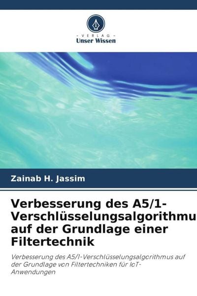 Produktbild: Verbesserung des A5/1-Verschl&uuml;sselungsalgorithmus auf der Grundlage einer Filtertechnik