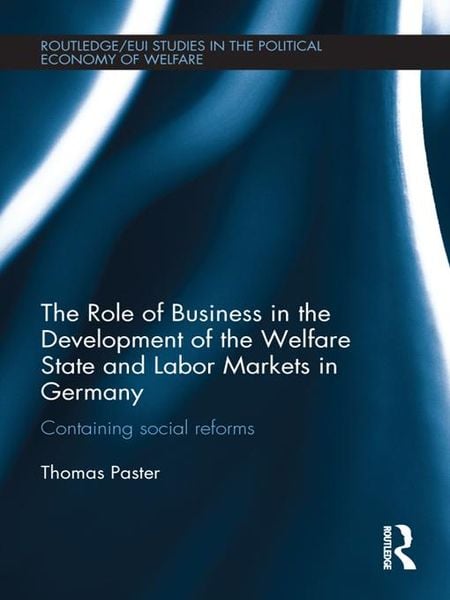 Produktbild: The Role of Business in the Development of the Welfare State and Labor Markets in Germany