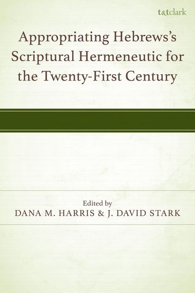 Produktbild: Appropriating Hebrews's Scriptural Hermeneutic for the Twenty-First Century