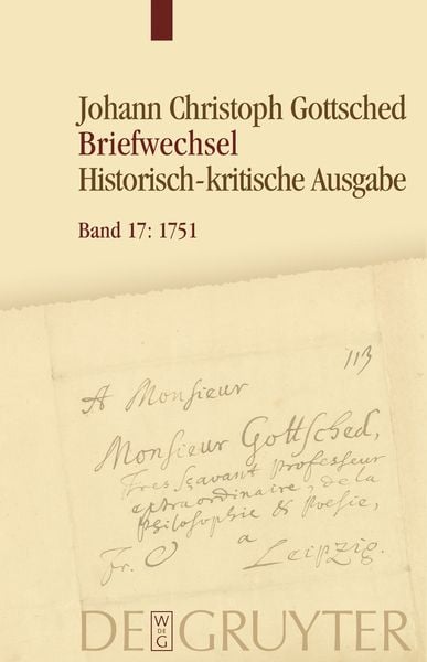 Produktbild: Johann Christoph Gottsched: Johann Christoph und Luise Adelgunde... / April 1751 &minus; Oktober 1751