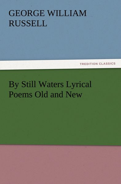 Produktbild: By Still Waters Lyrical Poems Old and New