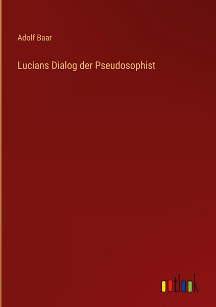 Produktbild: Lucians Dialog der Pseudosophist