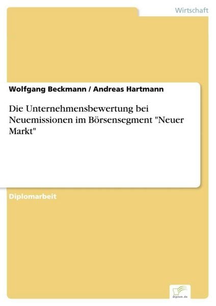 Produktbild: Die Unternehmensbewertung bei Neuemissionen im B&ouml;rsensegment "Neuer Markt"