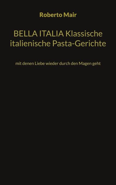 Produktbild: BELLA ITALIA Klassische italienische Pasta-Gerichte