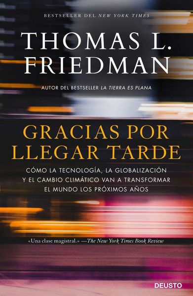 Produktbild: Gracias por llegar tarde : c&oacute;mo la tecnolog&iacute;a, la globalizaci&oacute;n y el cambio clim&aacute;tico van a transformar el mundo los pr&oacute;ximos a&ntilde;os