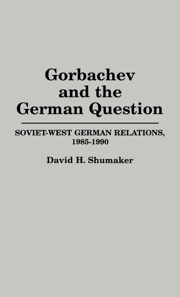 Produktbild: Gorbachev and the German Question