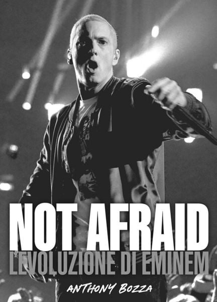 Produktbild: Not afraid. L'evoluzione di Eminem