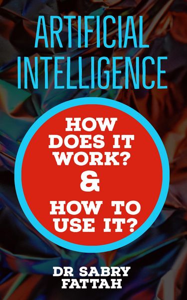 Produktbild: "Artificial Intelligence: How Does It Work? And How to Use It?"
