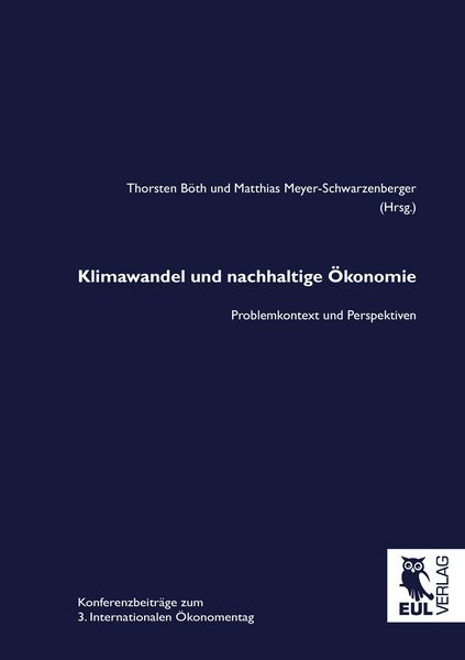 Klimawandel und nachhaltige Ökonomie, Taschenbuch von , Josef Eul Verlag, 9783844102109