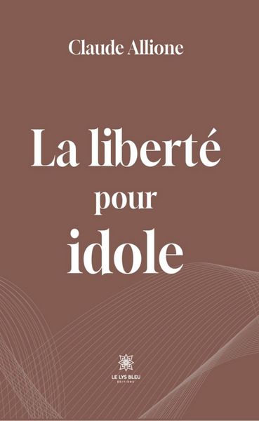 Produktbild: La libert&eacute; pour idole