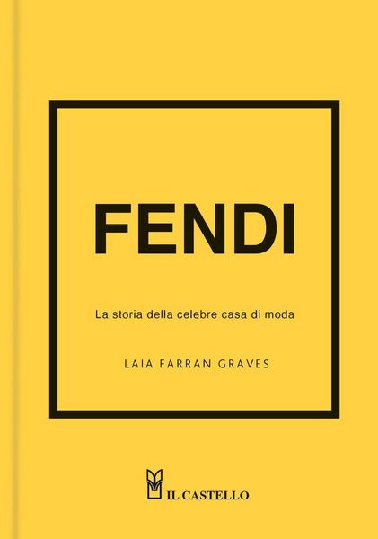 Produktbild: Fendi. La storia della celebre casa di moda