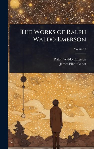 Produktbild: The Works of Ralph Waldo Emerson