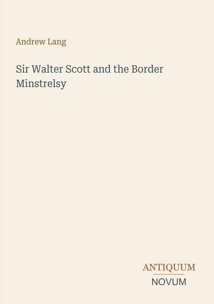 Produktbild: Sir Walter Scott and the Border Minstrelsy